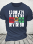 Equality Is Greater Than Division Cotton T-Shirt