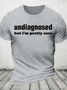 Undiagnosed But I'm Pretty Sure Autism Meme Cotton T-Shirt