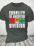 Equality Is Greater Than Division Cotton T-Shirt
