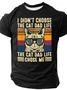 Men's I Didn't Choose The Cat Dad Life The Cat Dad Life Chose Me Funny Cat T-Shirt