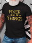 Fixer Of Things Cotton T-Shirt