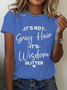 It's Not Gray Hair It's Wisdom Glitter Cotton T-Shirt