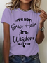 It's Not Gray Hair It's Wisdom Glitter Cotton T-Shirt