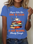 Anyone Who Has Time To Clean Is Not Reading Nearly Enough Book Lovers Cotton T-Shirt
