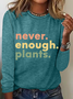 Never Enough Plants Casual Long Sleeve Shirt
