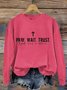 Women's Pray Wait Trust Sweatshirt