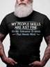 Men's My People Skills Are Fine It's My Idiots Sarcasm Witty Friends Casual Short Sleeve T-shirt