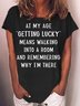 Womens Funny Letter At My Age Getting Lucky T-Shirt