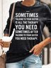 Women's Funny Text Letters Sometimes Talking to Your Sister Is All the Therapy Crew Neck Casual Sweatshirt