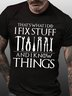Men's I Fix Things Casual Text Letters T-shirt
