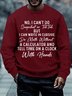 Mens No I Can't Do Snapchat Or TikTok Crew Neck Text Letters Sweatshirt
