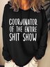 Womens Coordinator of the Entire Shit Show Shirt Funny Mom Hoodie Sweatshirt