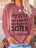 Women's My Sister Has A Pretty Awesome Sister Women's Long Sleeve Top