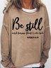 Womens Be Still And Know That I Am God Religious Christian Faith Sweatshirt