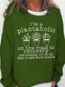 Women's Funny Plantaholic Gardener Plant Lover Text Letters Sweatshirt
