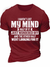 Men's i haven‘t lost my mind half of it just wandered off and the other half went looking for it Funny Graphic Print Casual Text Letters Cotton T-Shirt