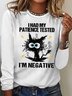 Women's I Had My Patience Tested I Am Negative Funny Bang Pussy Graphic Print Text Letters Cotton-Blend Casual Loose Top
