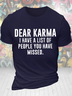 Men's Funny Dear Karma I Have A List Of People You Have Missed Graphic Printing Casual Text Letters Crew Neck T-Shirt