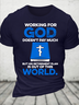 Cotton Working For God Doesn't Pay Much But His Retirement Plan Is Out Of This World Casual Text Letters Loose T-Shirt