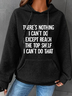 Women's There Is Nothing I Can't Do Except Reach The Top Shelf Cotton-Blend Casual Hoodie Text Letters Hoodie