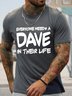 Men's Funny Everyone Needs In Their Life Graphic Printing Crew Neck Cotton Casual T-Shirt