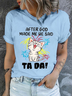 Women's Funny Cat After God Made Me He Said Ta Da Text Letters Casual Cotton Crew Neck T-Shirt