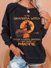 Im the Grandma Witch Like a Normal Grandma Halloween Casual Sweatshirt