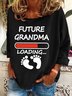 Future Grandma Loading Casual Sweatshirt