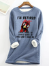 I‘M Retired Casual Fluff Fleece Fabric Sweatshirt