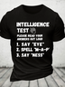 Intelligence Test Say Eye M A P Ness Cotton T-Shirt