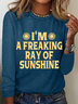 I'm A Freaking Ray Of Sunshine Casual Long Sleeve Shirt
