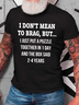 I Don't Mean To Brag, But.. Cotton T-Shirt