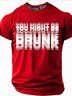 Men's Funny Slang YOU MIGHT BE DRUNK Short Sleeve T-shirt